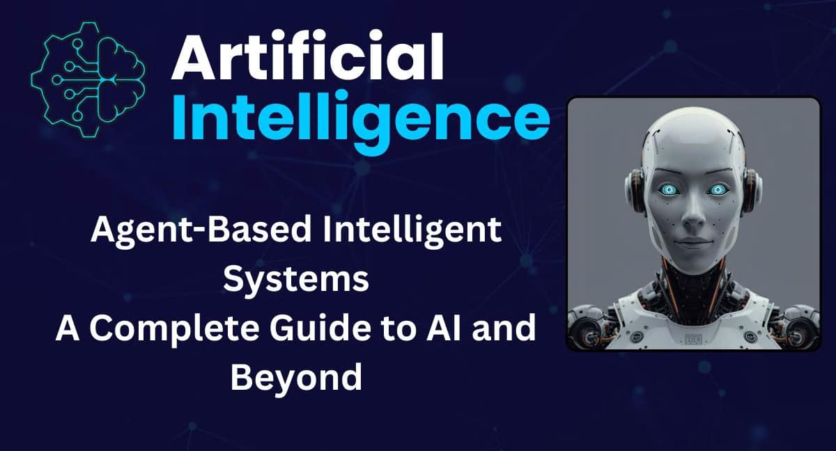 Agent-Based Intelligent Systems